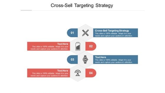 Cross Sell Targeting Strategy Ppt PowerPoint Presentation Model Vector Cpb