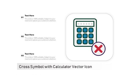 Cross Symbol With Calculator Vector Icon Ppt PowerPoint Presentation Infographic Template Background PDF