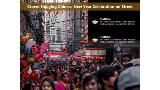 Crowd Enjoying Chinese New Year Celebration On Street Ppt PowerPoint Presentation Gallery Gridlines PDF