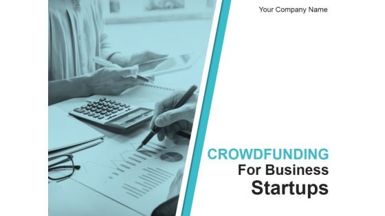 Crowd Funding For Business Startups Ppt PowerPoint Presentation Complete Deck With Slides