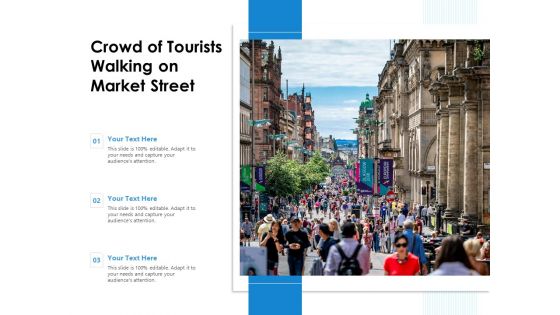 Crowd Of Tourists Walking On Market Street Ppt PowerPoint Presentation Gallery Display PDF