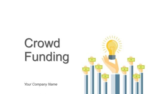 Crowdfunding Ppt PowerPoint Presentation Complete Deck With Slides