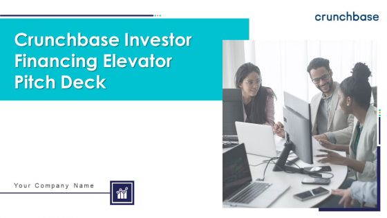 Crunchbase Investor Financing Elevator Pitch Deck Ppt PowerPoint Presentation Complete With Slides