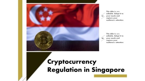 Cryptocurrency Regulation In Singapore Ppt PowerPoint Presentation Ideas Layout PDF