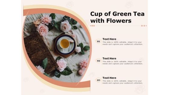 Cup Of Green Tea With Flowers Ppt PowerPoint Presentation Ideas Portfolio PDF