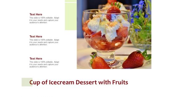 Cup Of Icecream Dessert With Fruits Ppt PowerPoint Presentation File Layout Ideas PDF