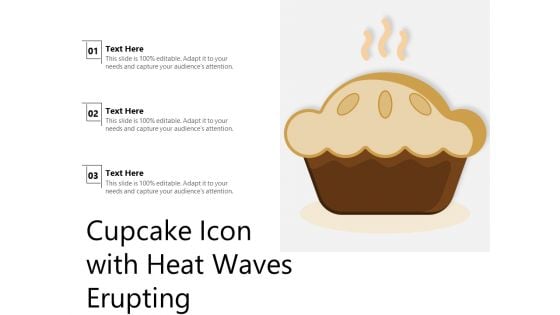 Cupcake Icon With Heat Waves Erupting Ppt Ideas PDF