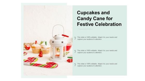 Cupcakes And Candy Cane For Festive Celebration Ppt Powerpoint Presentation Infographic Template Slides