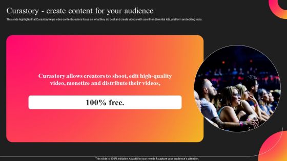Curastory Editing Platform Pitch Deck Curastory Create Content For Your Audience Slides PDF