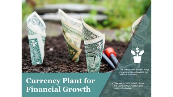 Currency Plant For Financial Growth Ppt PowerPoint Presentation Icon Aids