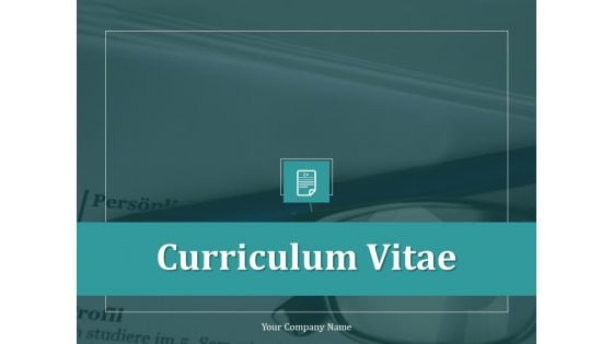 Curriculum Vitae Ppt PowerPoint Presentation Complete Deck With Slides