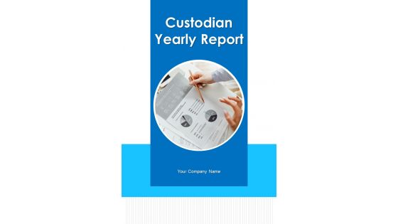 Custodian Yearly Report One Pager Documents