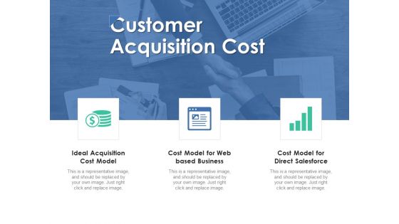 Customer Acquisition Cost Ppt PowerPoint Presentation Model Layouts