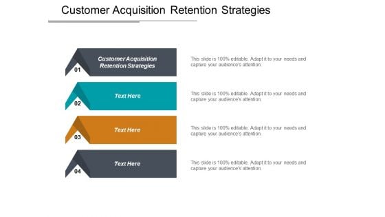 Customer Acquisition Retention Strategies Ppt PowerPoint Presentation Infographic Template Pictures Cpb