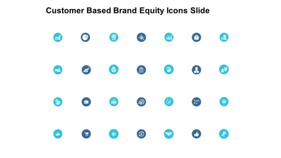 Customer Based Brand Equity Icons Slide Ppt PowerPoint Presentation Layouts Ideas