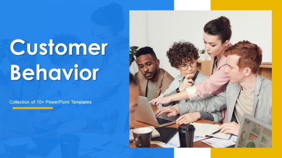 Customer Behavior Ppt PowerPoint Presentation Complete Deck With Slides