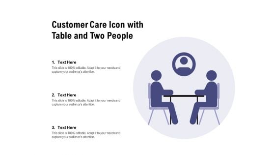 Customer Care Icon With Table And Two People Ppt PowerPoint Presentation Gallery Microsoft PDF