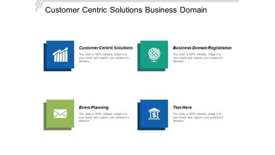 Customer Centric Solutions Business Domain Registration Event Planning Ppt PowerPoint Presentation Icon Background Designs