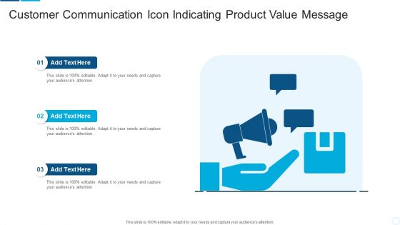 Customer Communication Icon Indicating Product Value Message Infographics PDF