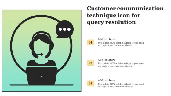 Customer Communication Technique Icon For Query Resolution Structure PDF