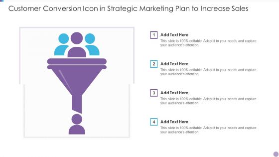 Customer Conversion Icon In Strategic Marketing Plan To Increase Sales Structure PDF