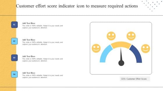 Customer Effort Score Indicator Icon To Measure Required Actions Ppt File Sample PDF