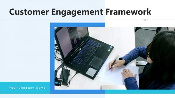 Customer Engagement Framework Growth Retain Ppt PowerPoint Presentation Complete Deck With Slides