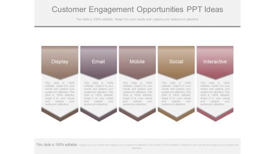 Customer Engagement Opportunities Ppt Ideas