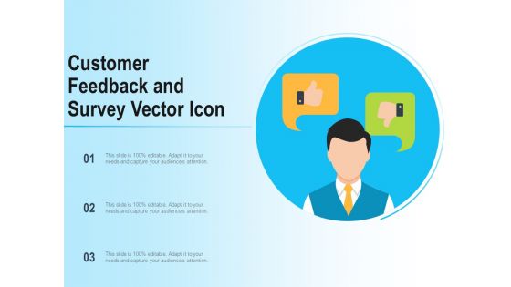 Customer Feedback And Survey Vector Icon Ppt PowerPoint Presentation Microsoft PDF