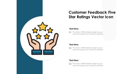 Customer Feedback Five Star Ratings Vector Icon Ppt PowerPoint Presentation File Layouts PDF