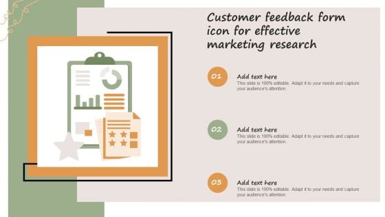 Customer Feedback Form Icon For Effective Marketing Research Mockup PDF