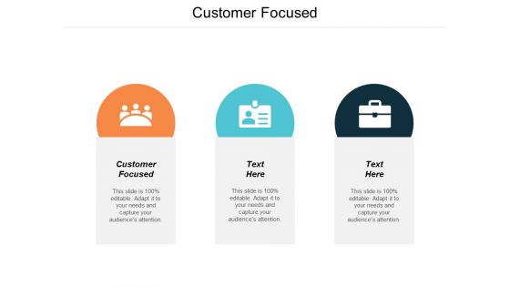 Customer Focused Ppt PowerPoint Presentation Model Microsoft Cpb