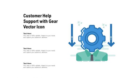 Customer Help Support With Gear Vector Icon Ppt PowerPoint Presentation File Background Designs PDF