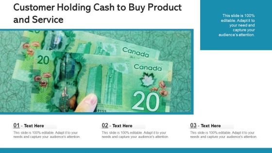 Customer Holding Cash To Buy Product And Service Ppt Layouts Graphics PDF