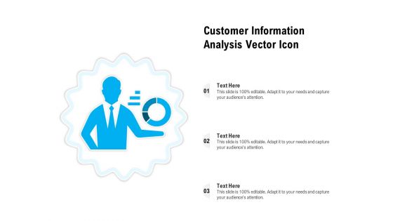 Customer Information Analysis Vector Icon Ppt PowerPoint Presentation Icon Pictures PDF