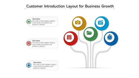 Customer Introduction Layout For Business Growth Ppt PowerPoint Presentation Icon Graphics Example PDF
