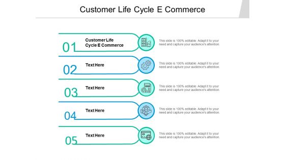 Customer Life Cycle E Commerce Ppt PowerPoint Presentation Infographics Clipart Cpb