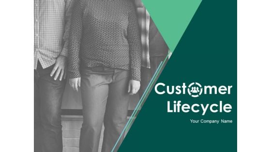 Customer Lifecycle Ppt PowerPoint Presentation Complete Deck With Slides