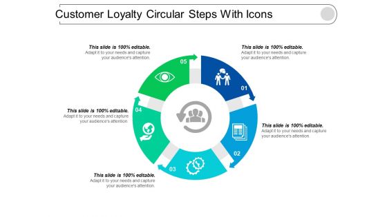 Customer Loyalty Circular Steps With Icons Ppt PowerPoint Presentation Outline Example Introduction