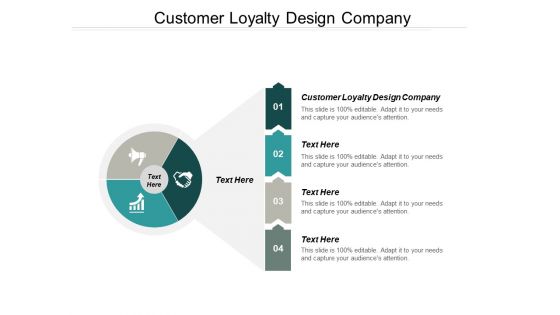 Customer Loyalty Design Company Ppt PowerPoint Presentation Infographics Objects