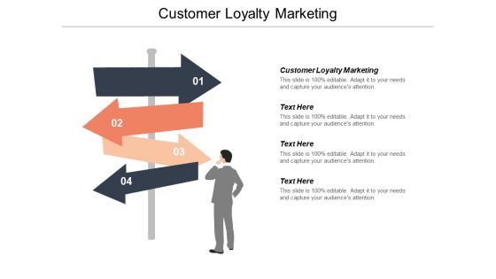 Customer Loyalty Marketing Ppt PowerPoint Presentation Slides Vector Cpb