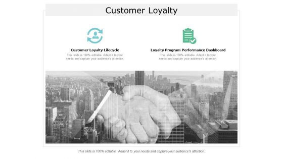 Customer Loyalty Ppt Powerpoint Presentation Show Infographic Template