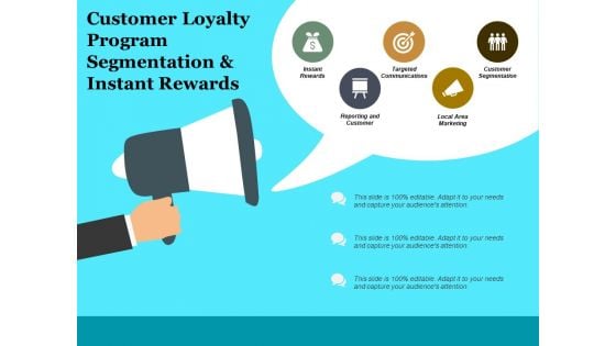 Customer Loyalty Program Segmentation A Instant Rewards Ppt PowerPoint Presentation File Guide