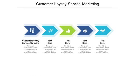 Customer Loyalty Service Marketing Ppt PowerPoint Presentation File Graphic Tips Cpb