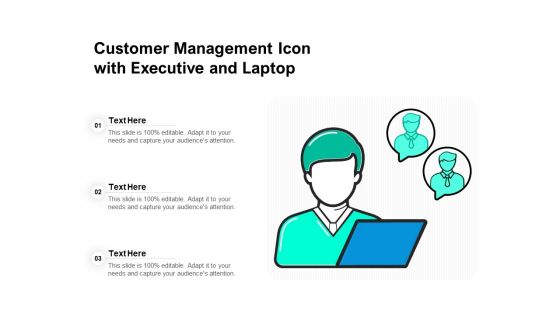 Customer Management Icon With Executive And Laptop Ppt PowerPoint Presentation Gallery Backgrounds PDF