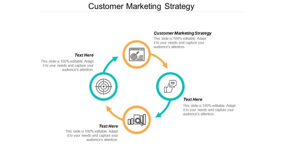 Customer Marketing Strategy Ppt PowerPoint Presentation Professional Smartart