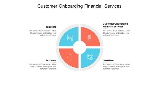 Customer Onboarding Financial Services Ppt PowerPoint Presentation Inspiration Designs Download Cpb