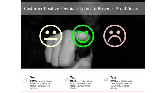 Customer Positive Feedback Leads To Business Profitability Ppt Infographics Background Image PDF