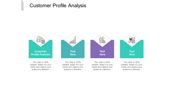 Customer Profile Analysis Ppt PowerPoint Presentation Infographics Influencers Cpb