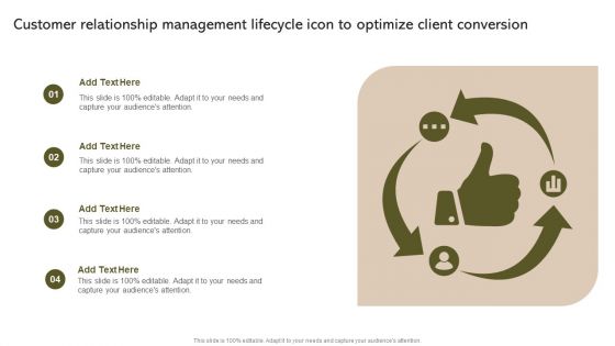 Customer Relationship Management Lifecycle Icon To Optimize Client Conversion Slides PDF